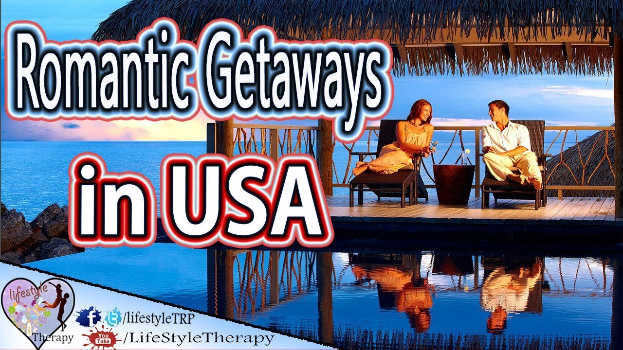 5 Best Vacation Spots in the USA ( Romantic Getaways for cou…