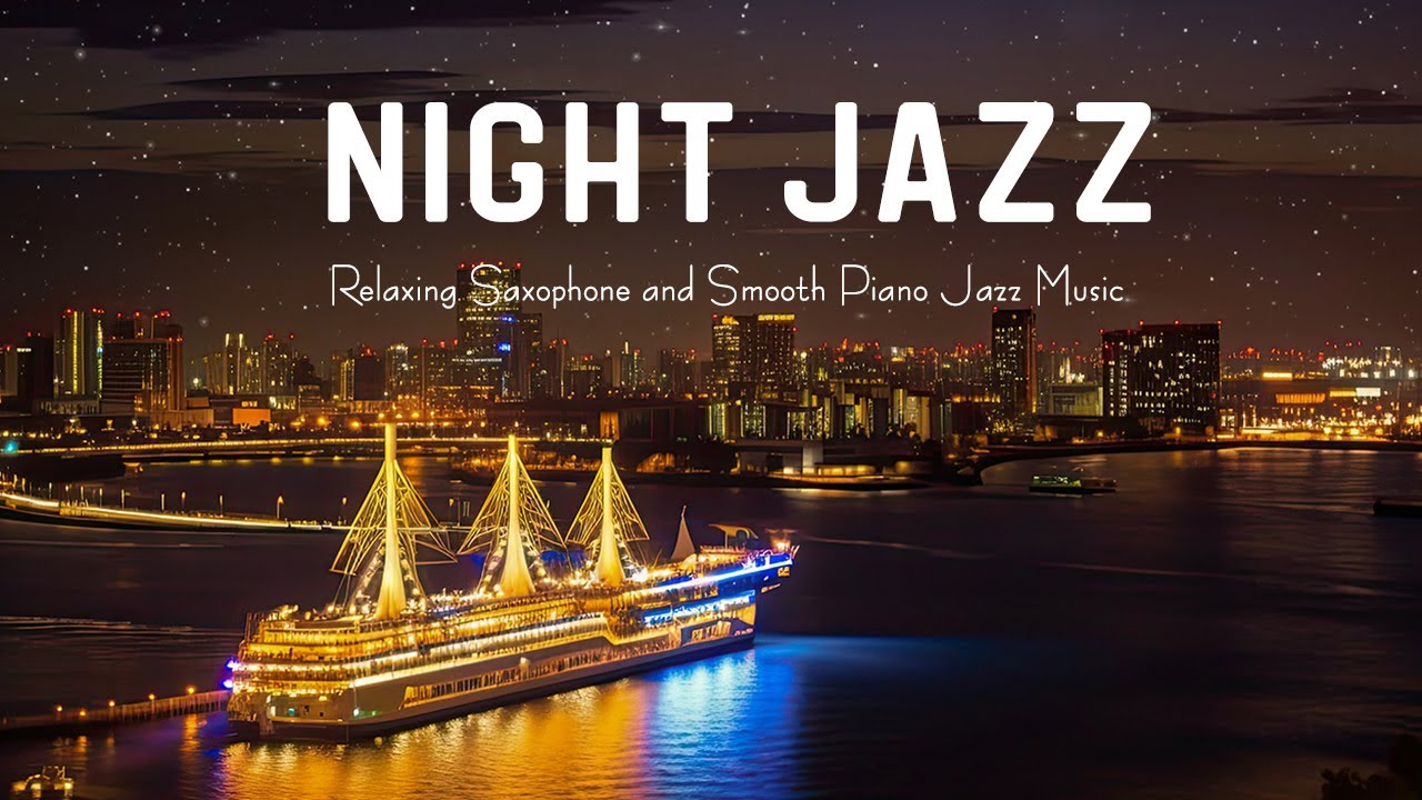 Soft Night Jazz Saxophone Music – Tender and Relaxing Piano …