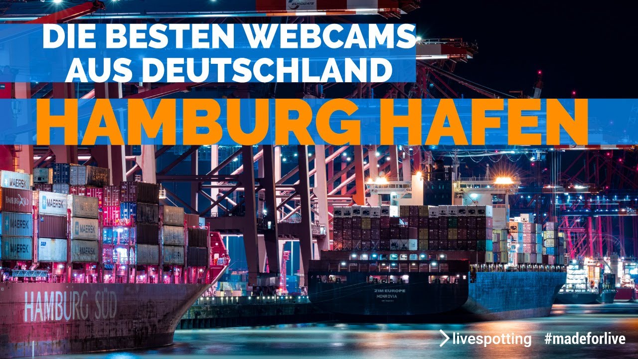 Die besten Webcams aus Deutschland: Cam im Hamburger Hafen a…