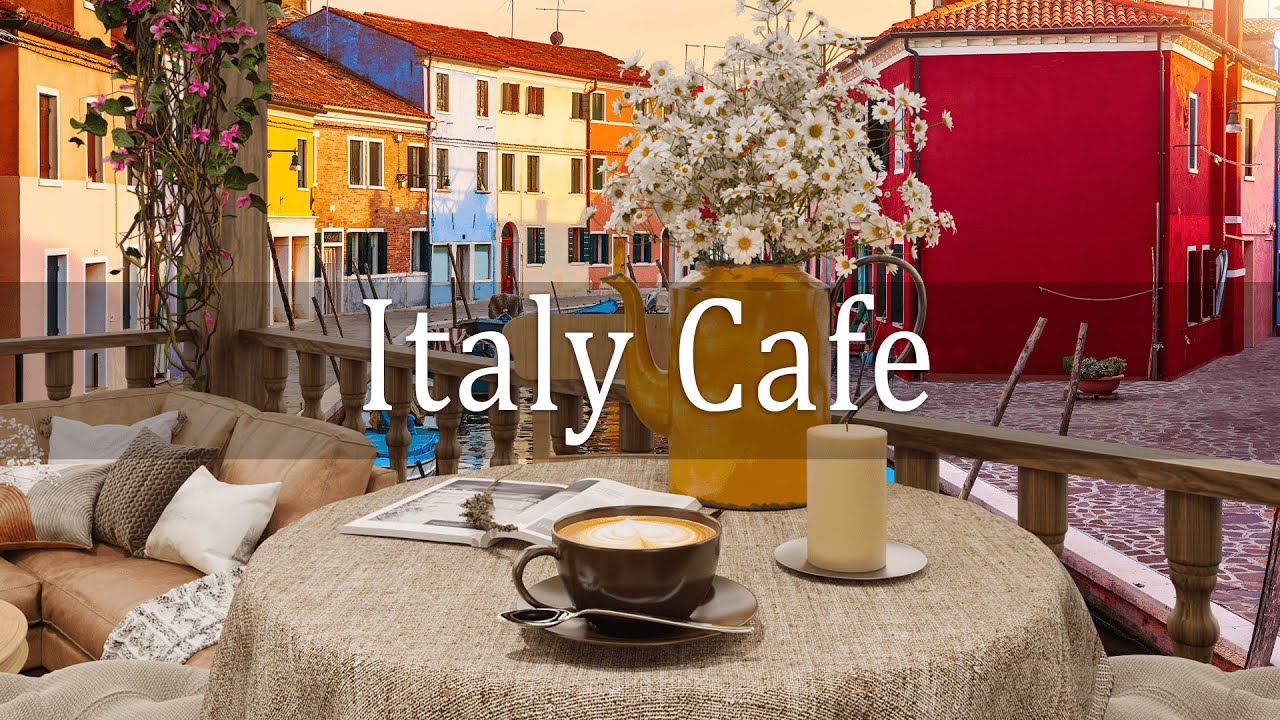 Italy Cafe | Italian Coffee Shop with Background Music &…