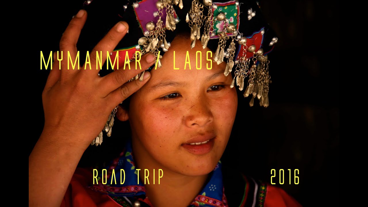 MYANMAR (Burma) / LAOS  ROAD TRIP, documentary, travel (engl…