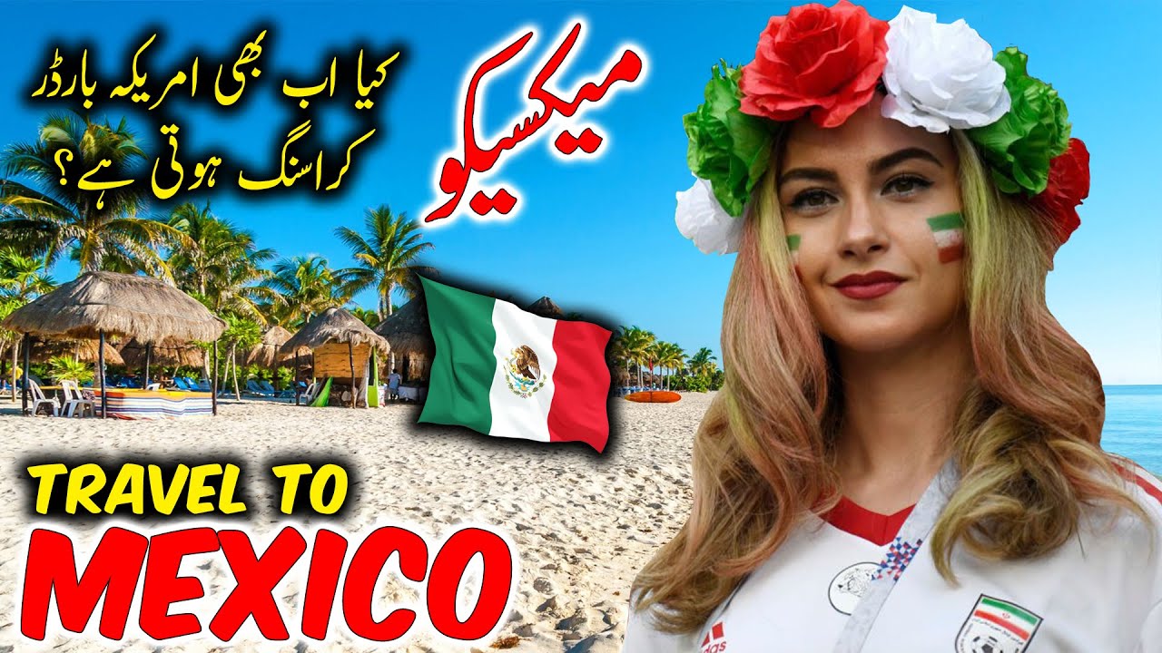 Travel To Mexico | Travel Urdu Documentary Of Mexico | Histo…