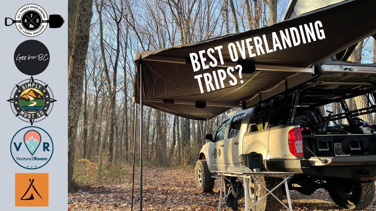 Best Overlanding Trips from 5 Overlanders (Weekend Warrior, …