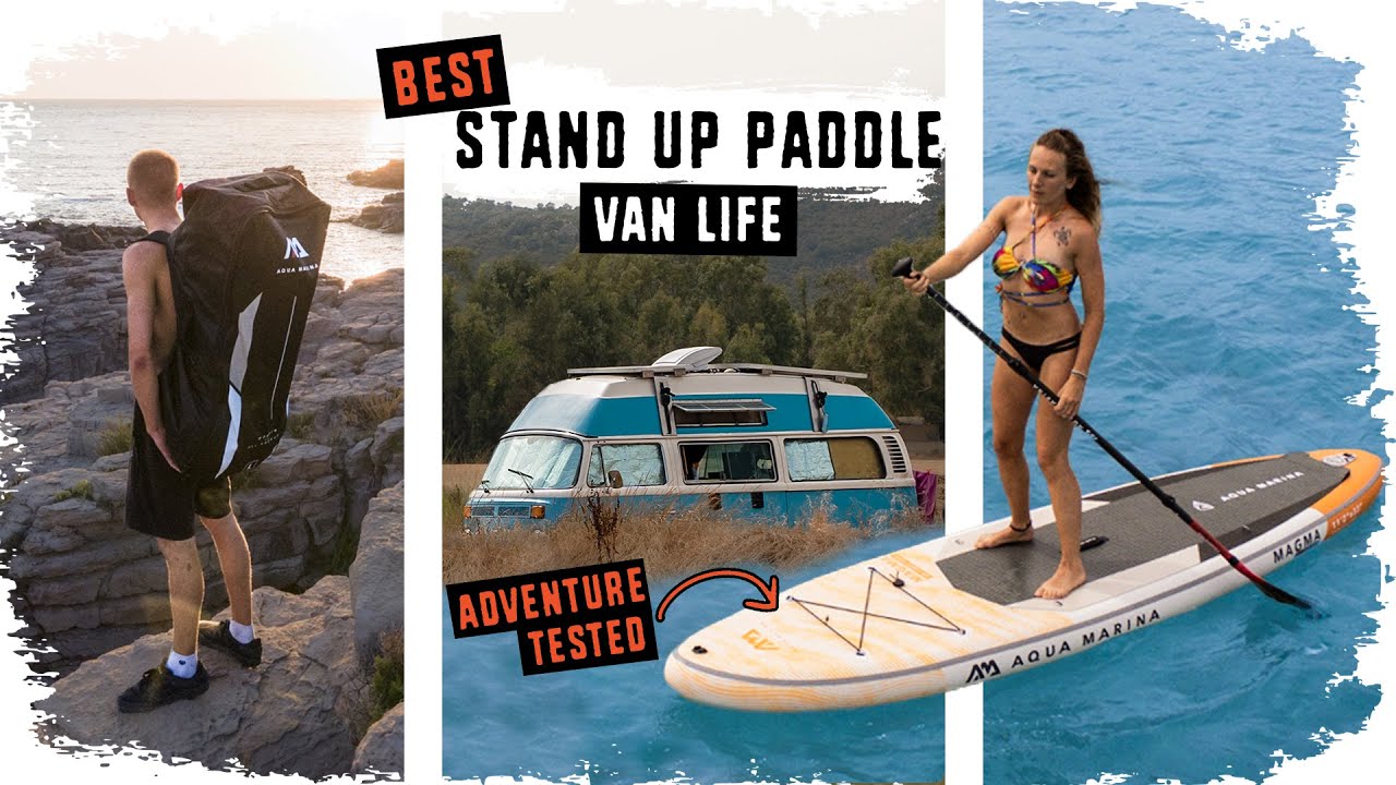 Best SUP For VAN LIFE  / Travel & Road Trips (AQUA MARIN…