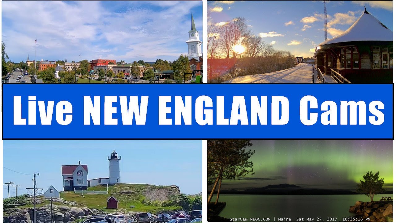 LIVE New England  –  Webcams  –  Weather  –  Relaxing Music….