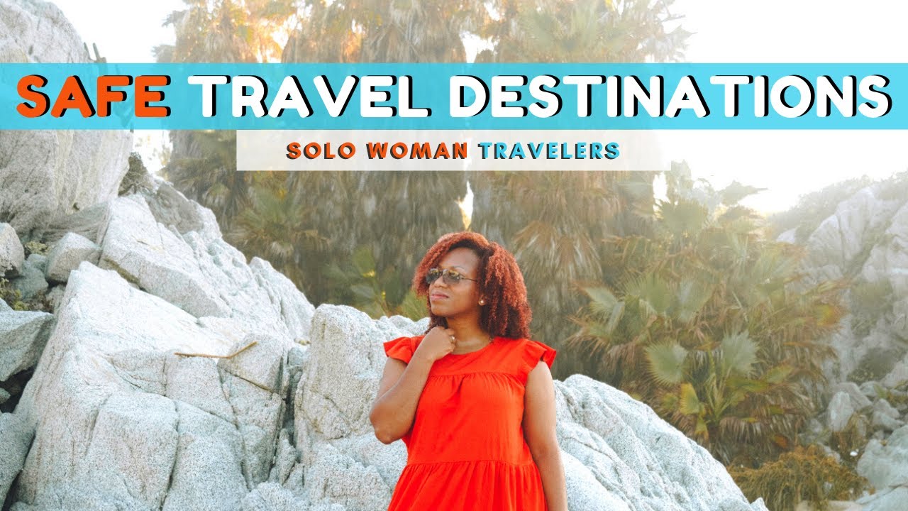 Safe Travel Destinations for Solo Travelers | Solo Woman Tra…