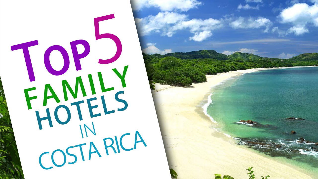 The Best Family Resorts in Costa Rica – Top 5