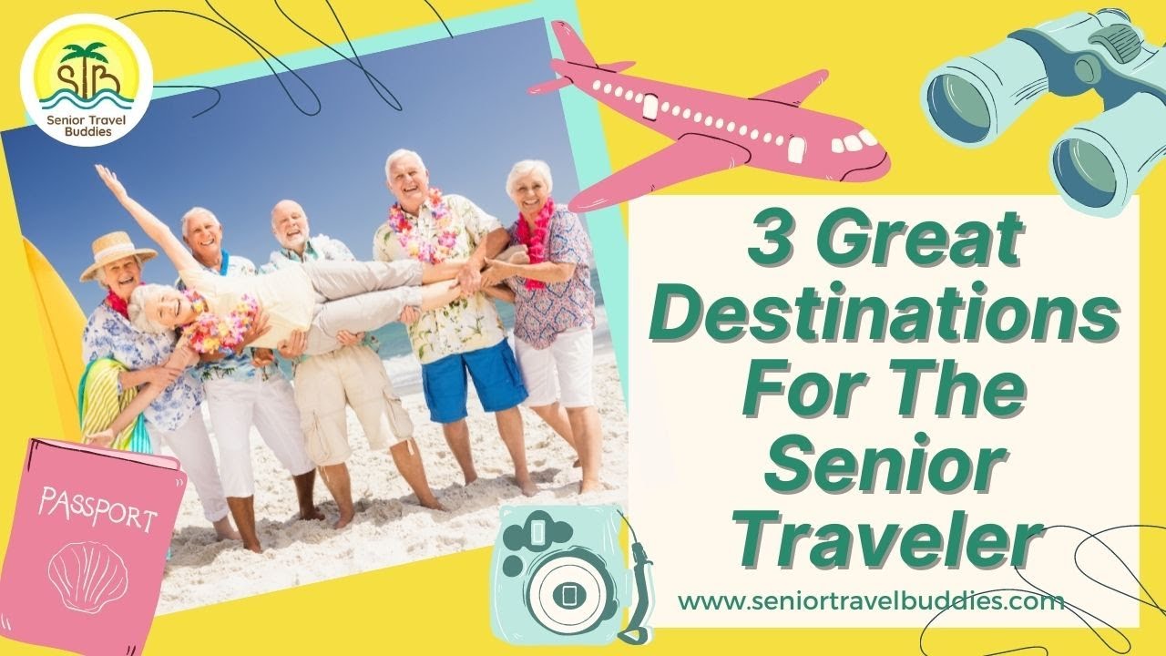 3 Great Vacation Destinations For Senior Travelers