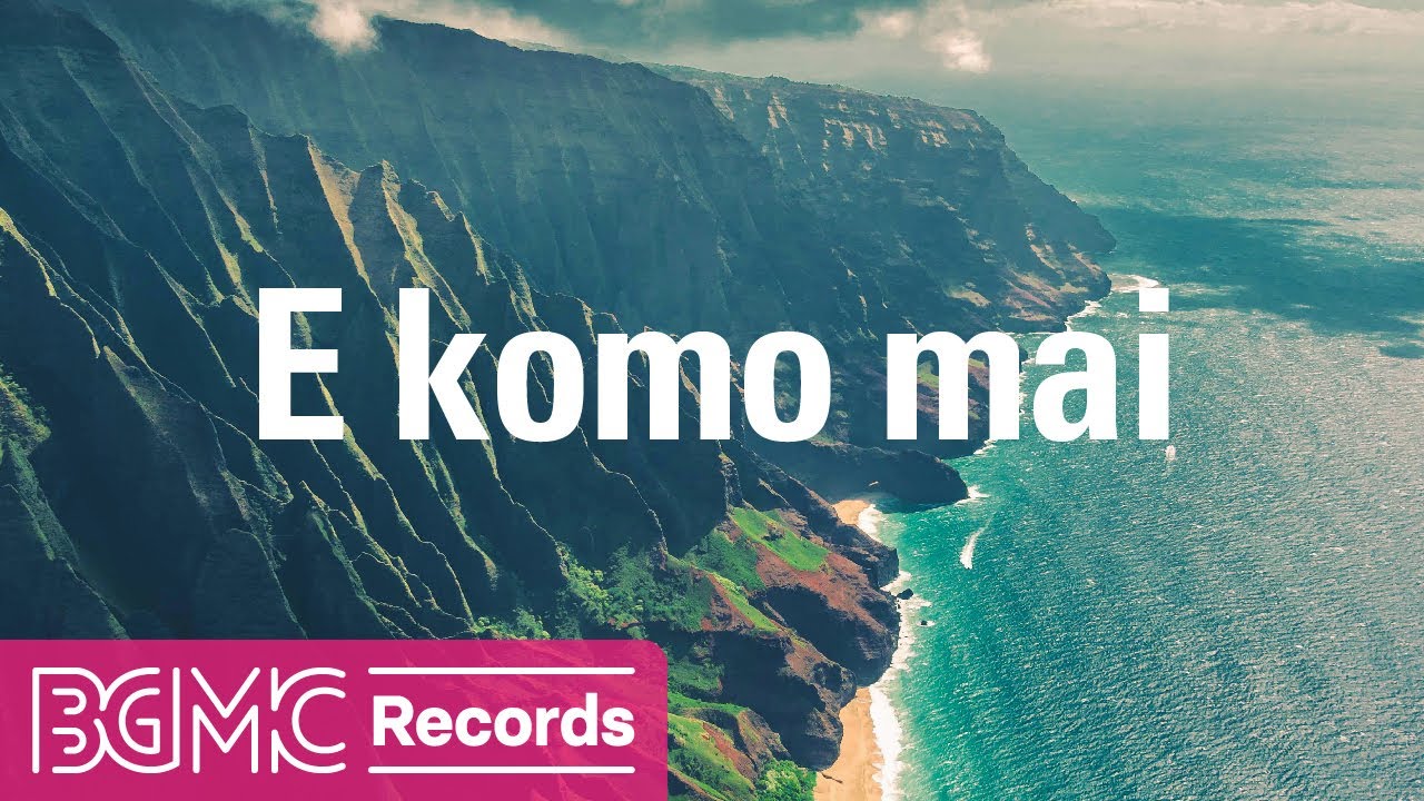 E komo mai: Hawaiian Morning Music with Ocean Sounds – Relax…