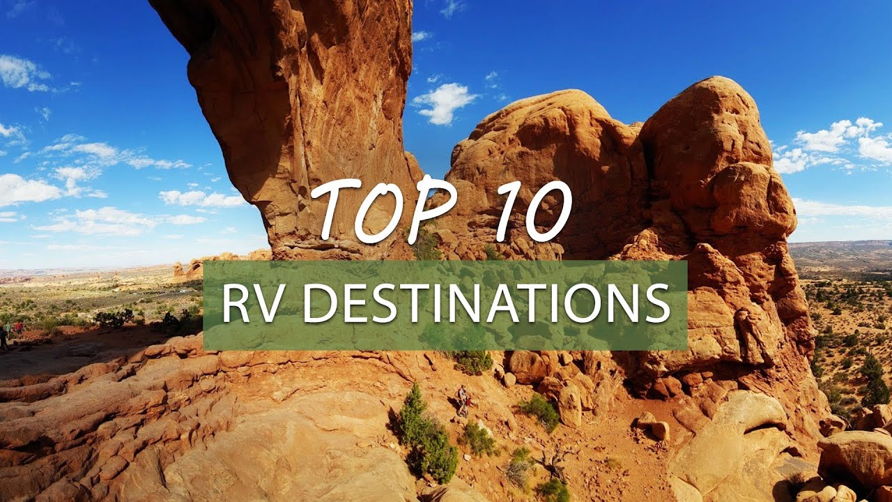 Top 10 RV Travel Destinations