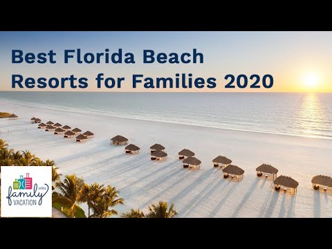 10 Best Florida Beach Resorts for Families 2020 | Family Vac…