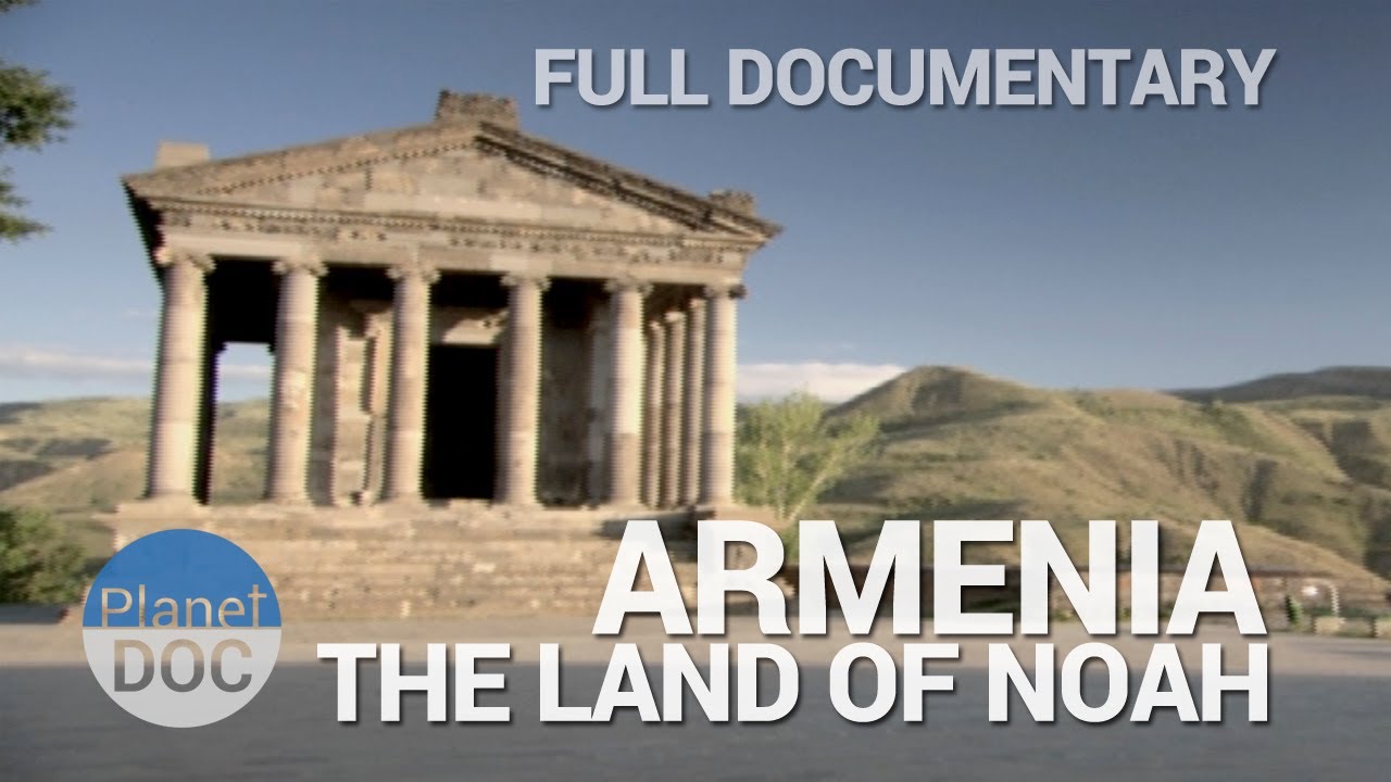 Armenia, the Land of Noah | Full Documentaries – Planet Doc …