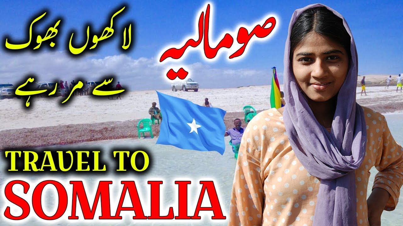 Travel To Somalia | Somalia History And Documentary In Urdu …