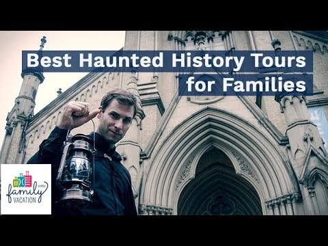 10 Best Haunted History Tours for Families | Family Vacation…