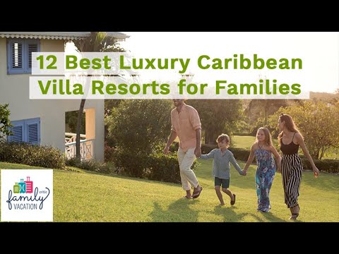 12 Best Luxury Caribbean Villa Resorts for Families | Family…