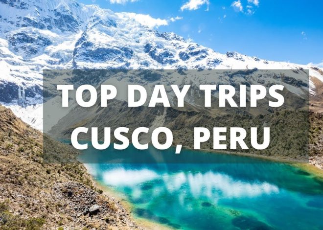 7 TOP Day Trips from CUSCO, Peru