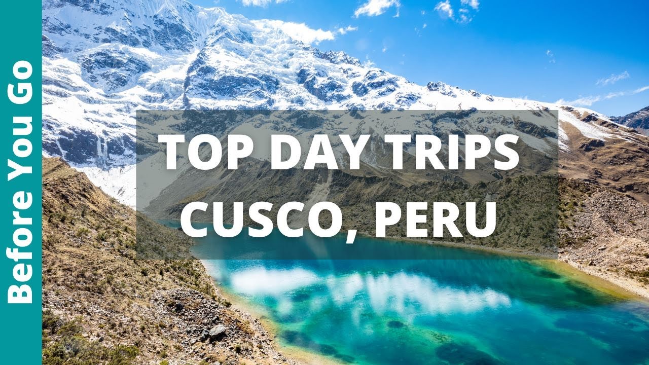 7 TOP Day Trips from CUSCO, Peru