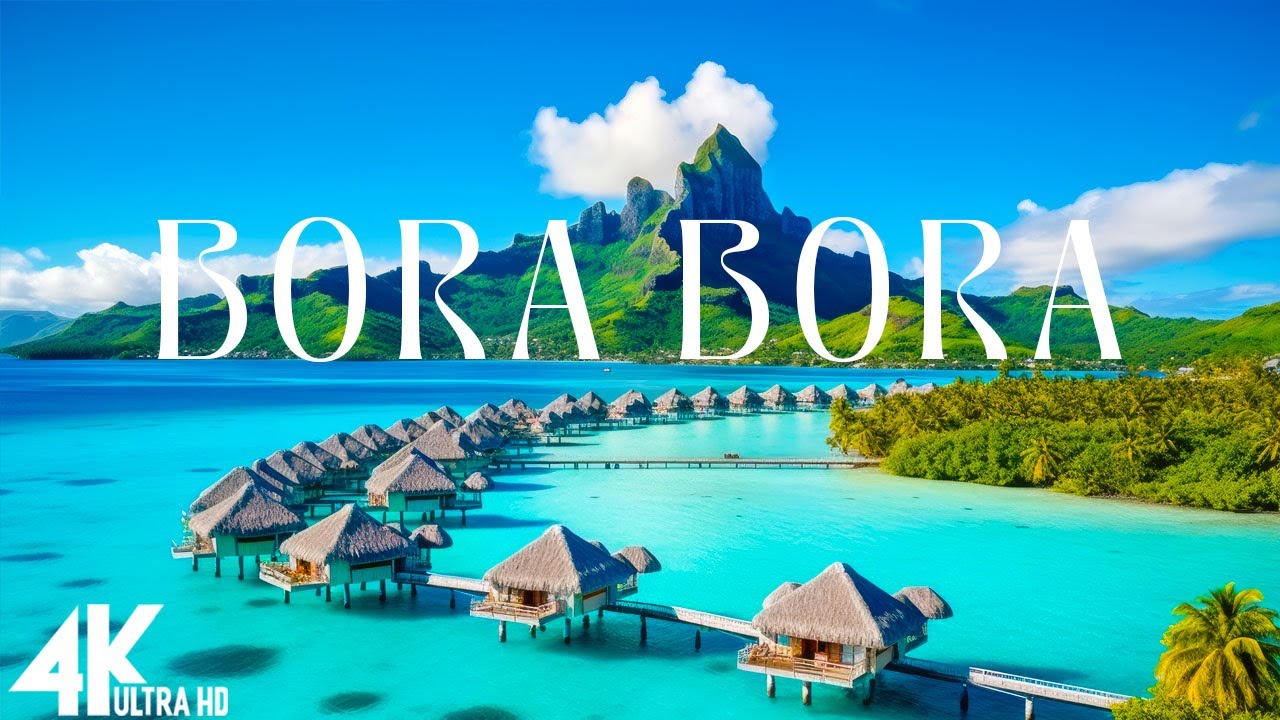 Bora Bora 4K – Scenic Relaxation Film With Calming Music – V…