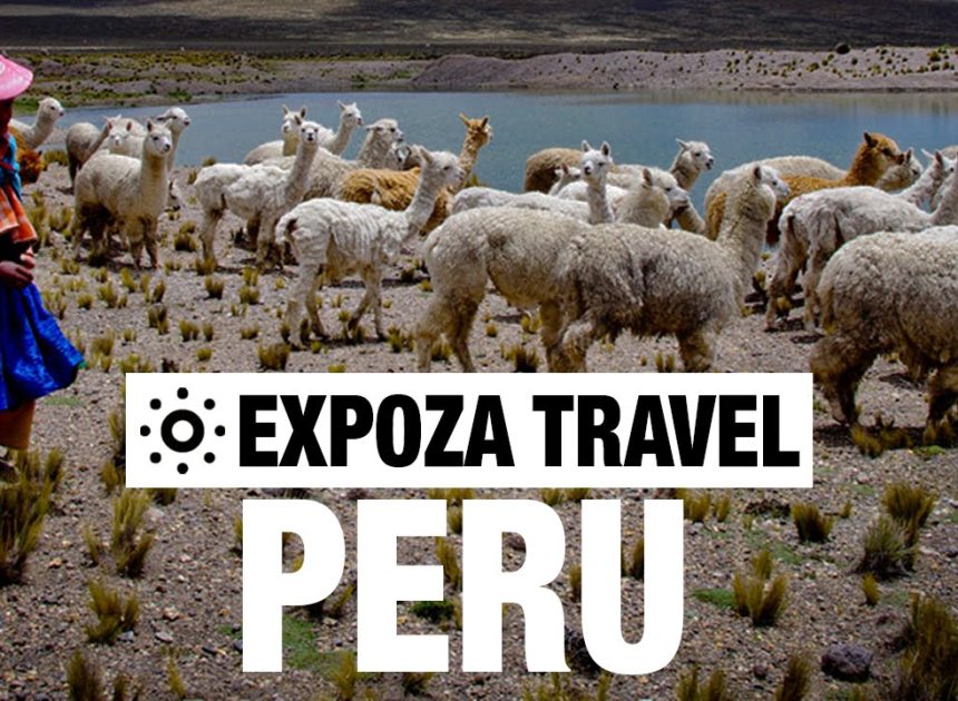 Peru Vacation Travel Video Guide • Great Destinations