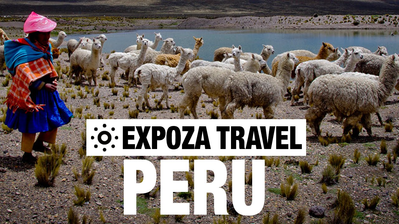 Peru Vacation Travel Video Guide • Great Destinations