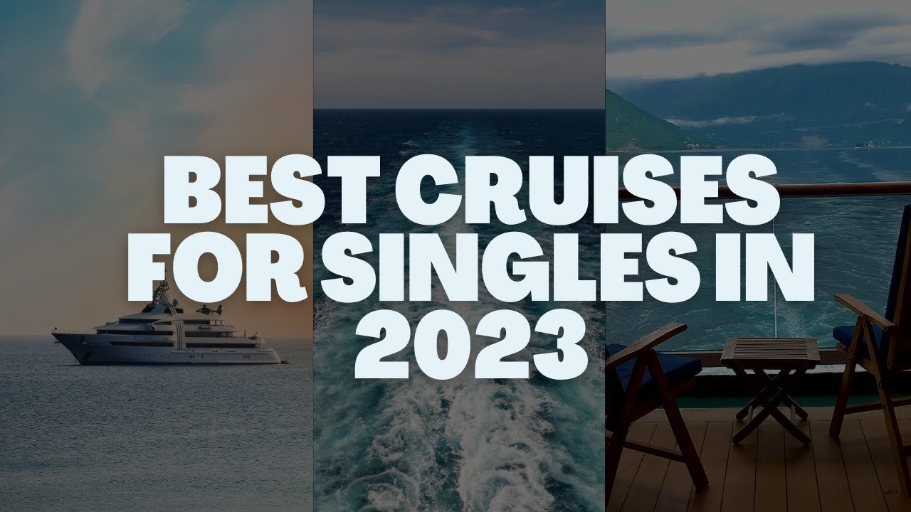 Top 10 Best Cruises For Singles In 2023 | 1M Luxury