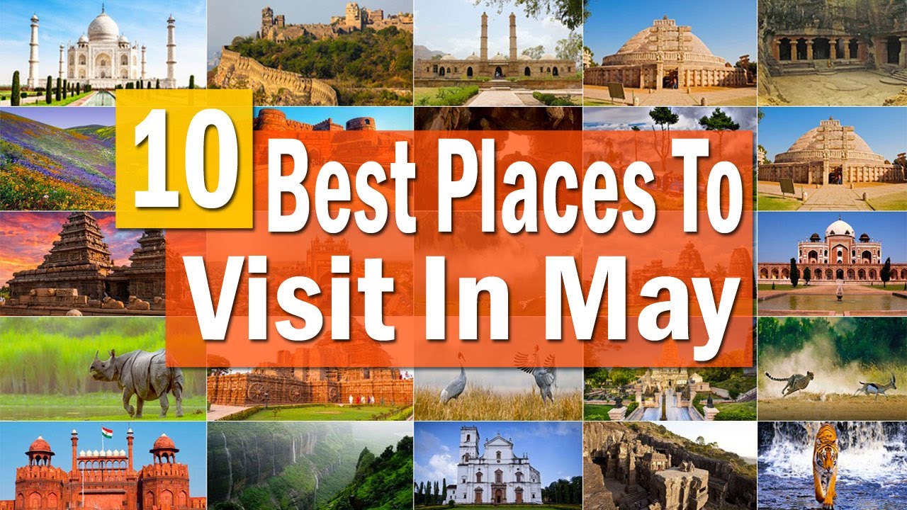 Top 10 Places To Visit In India During May I May Tour Plan I…