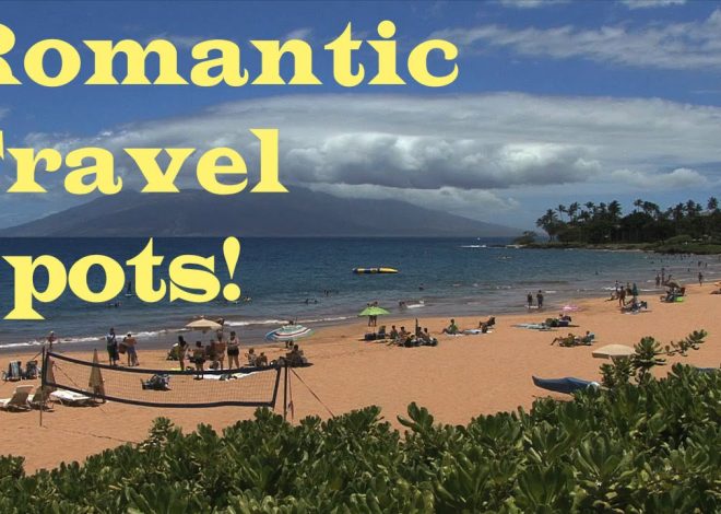 Top 10 Romantic Travel Destinations