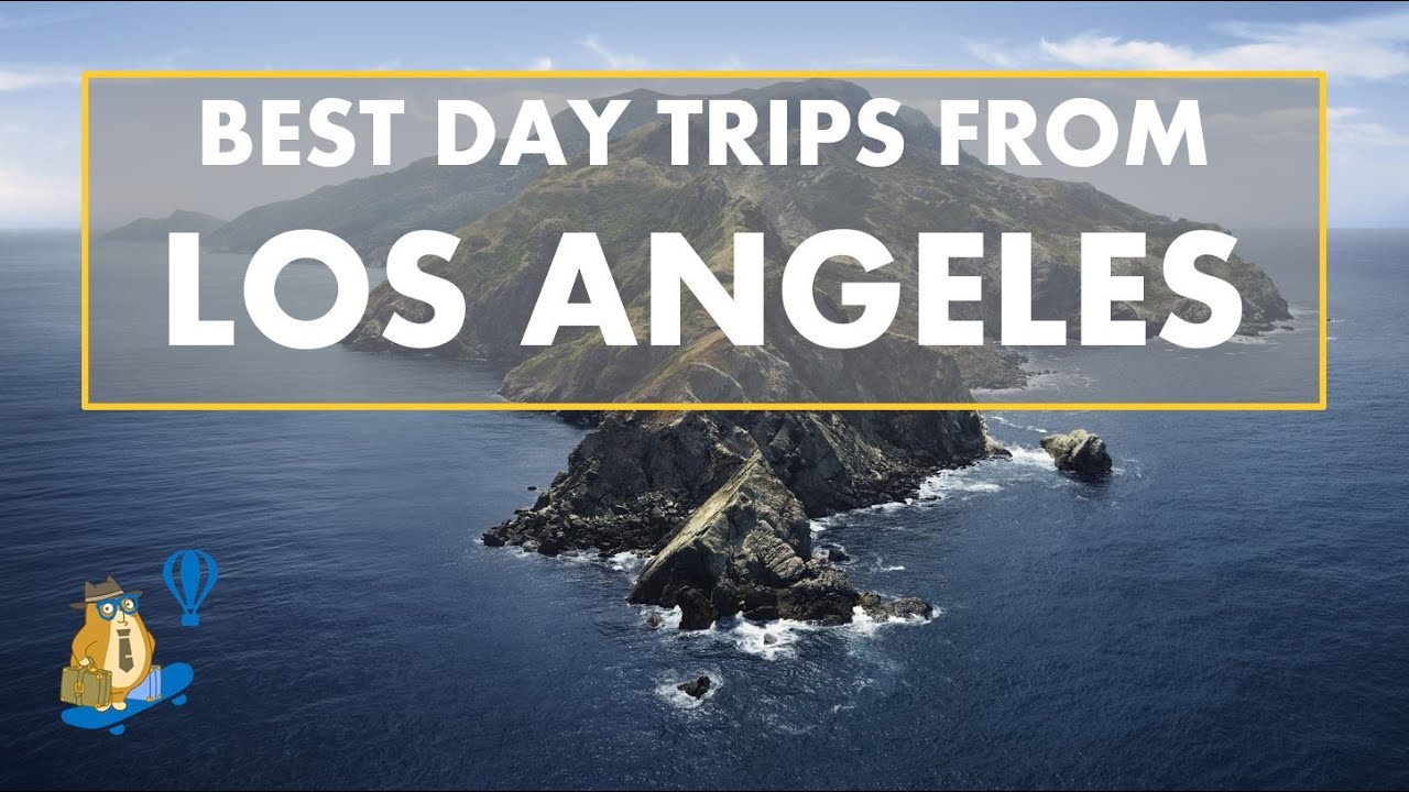 BEST Day Trips From Los Angeles