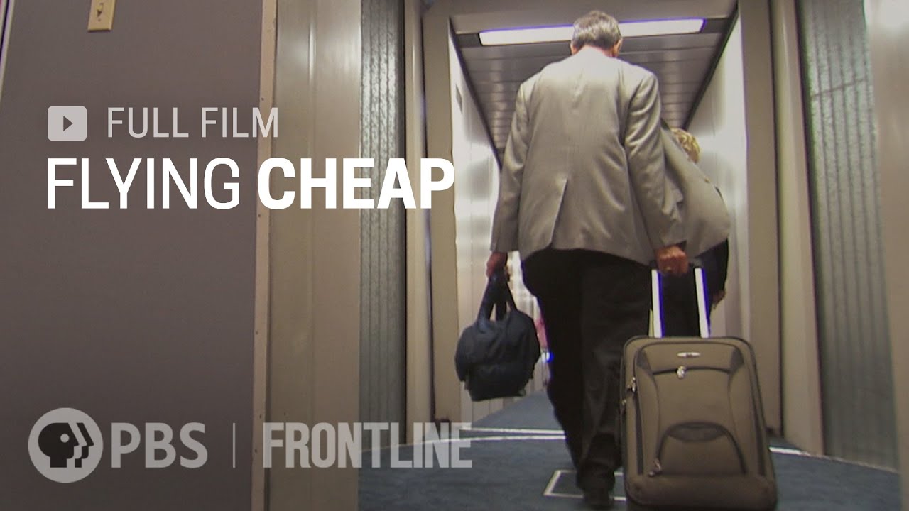 Flying Cheap (full documentary) | FRONTLINE