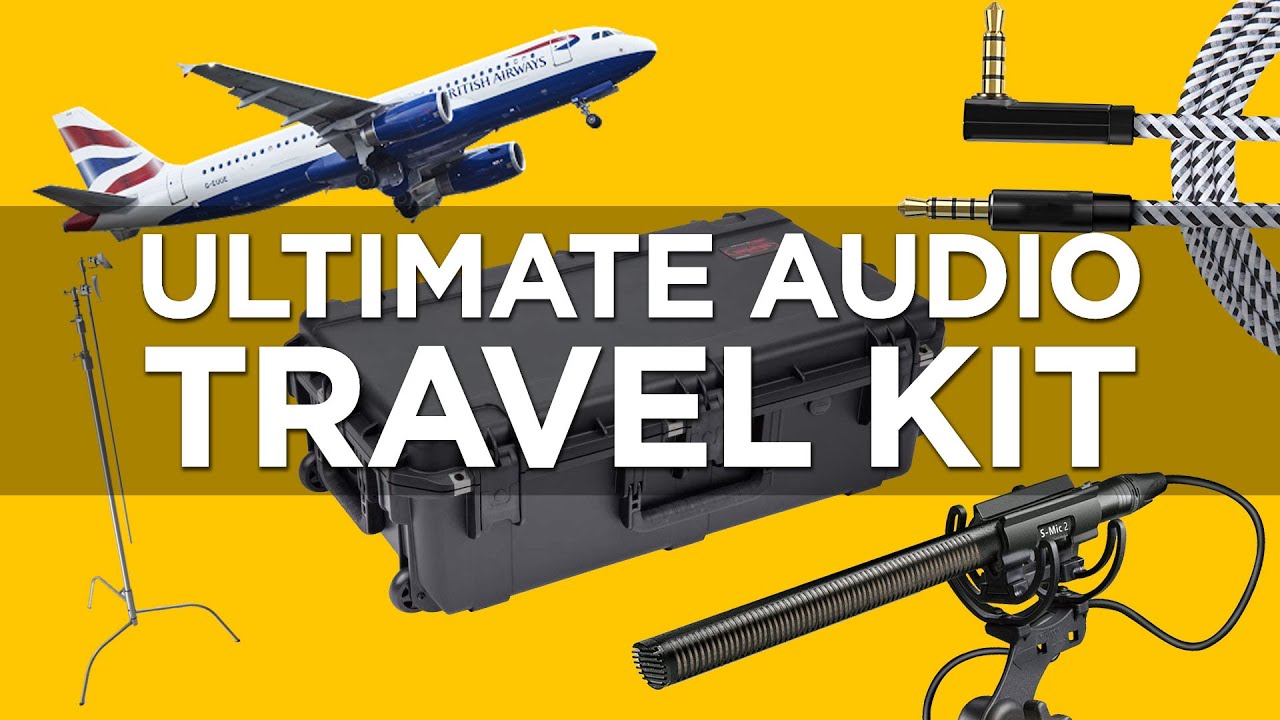 How to Travel With Film Gear | Ultimate Documentary Sound Ki…