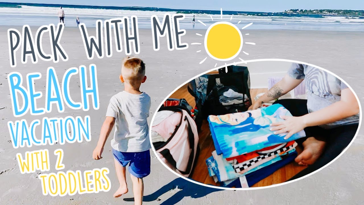 PACK WITH ME! Beach Vacation With 2 Toddlers (Family of 4)