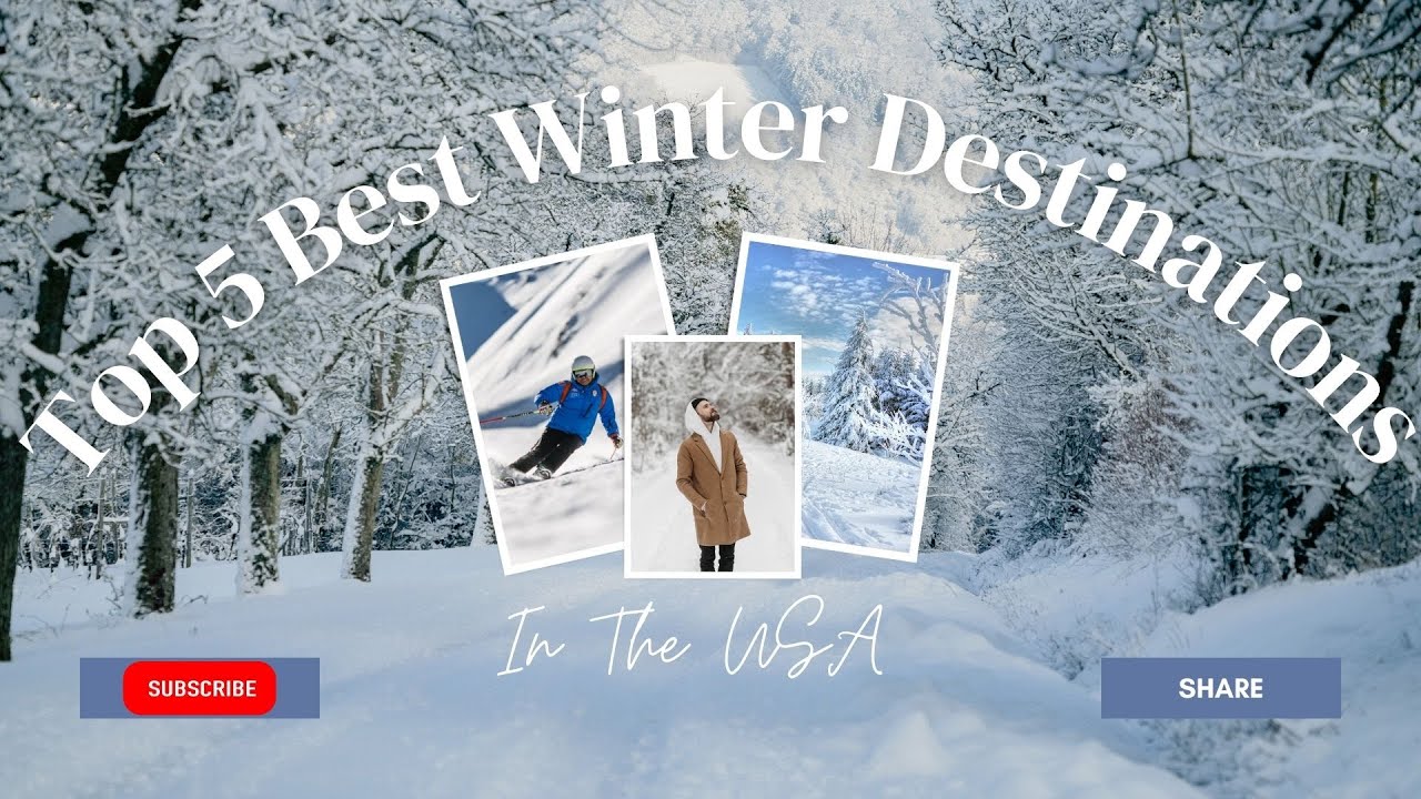 Top 5 Best Winter Destinations In The USA!