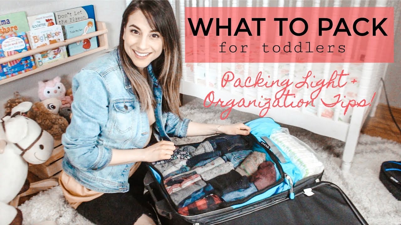 WHAT TO PACK FOR TODDLERS ON VACATION ! Packing light + Orga…