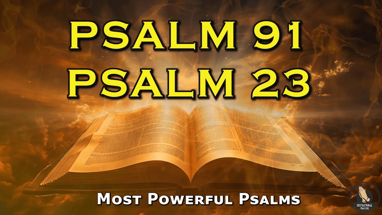 PSALM 91 & PSALM 23: The Two Most Powerful Prayers In Th…