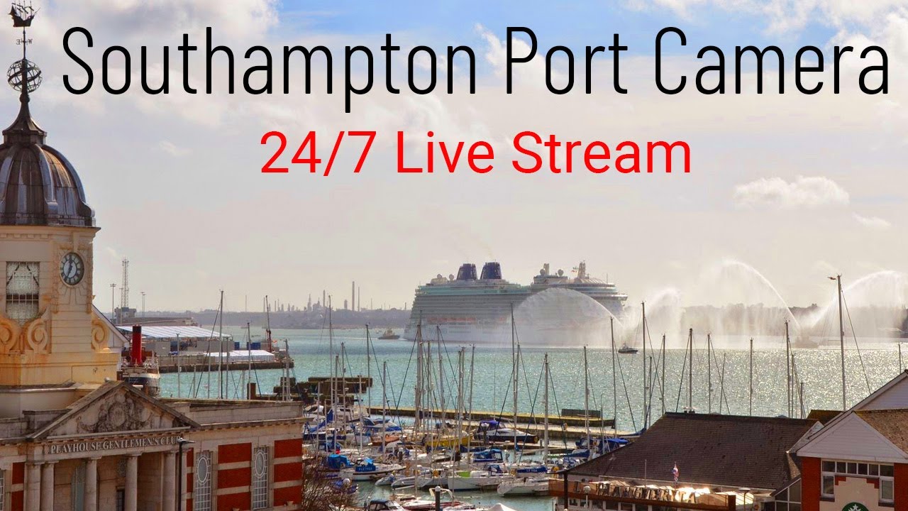 Port Cam – LIVE views of the Port of Southampton (Cruise Shi…